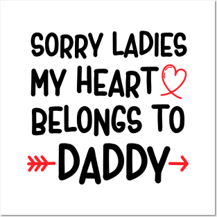 Sorry ladies my heart belongs to daddy Posters and Art